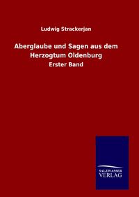 Produktbild: Aberglaube und Sagen aus dem Herzogtum Oldenburg