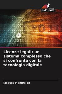 Produktbild: Licenze legali: un sistema complesso che si confronta con la tecnologia digitale