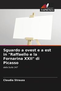Bild vom Artikel Sguardo a ovest e a est in "Raffaello e la Fornarina XXII" di Picasso vom Autor Claudia Strauss