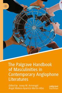 Produktbild: The Palgrave Handbook of Masculinities in Contemporary Anglophone Literatures