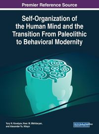 Produktbild: Self-Organization of the Human Mind and the Transition From Paleolithic to Behavioral Modernity