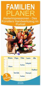 Produktbild: Familienplaner 2026 - Atelierimpressionen - Des K&uuml;nstlers Handwerkzeug im Portrait mit 5 Spalten (Wandkalender, 21 x 45 cm) CALVENDO