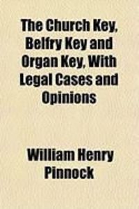 Produktbild: The Church Key, Belfry Key and Organ Key, with Legal Cases and Opinions