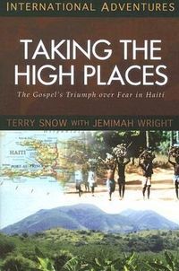 Produktbild: Taking the High Places: The Gospel's Triumph Over Fear in Haiti