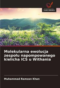 Produktbild: Molekularna ewolucja zespo&iquest;u napompowanego kielicha ICS u Withania