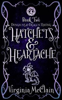 Produktbild: Hatchets & Heartache (Dungeons & Dragon Dating, #2)