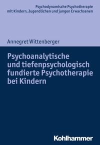 Produktbild: Psychoanalytische und tiefenpsychologisch fundierte Psychotherapie bei Kindern