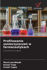 Produktbild: Profilowanie zanieczyszcze&iquest; w farmaceutykach