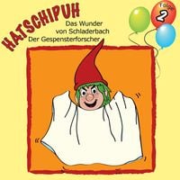Produktbild: Hatschipuh - Das Wunder von Schladerbach & Der Gespensterforscher
