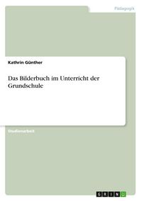 Produktbild: Das Bilderbuch im Unterricht der Grundschule