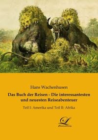 Produktbild: Das Buch der Reisen - Die interessantesten und neuesten Reiseabenteuer