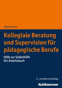 Bild vom Artikel Kollegiale Beratung und Supervision für pädagogische Berufe vom Autor Jörg Schlee