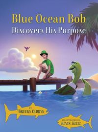 Produktbild: Blue Ocean Bob Discovers His Purpose
