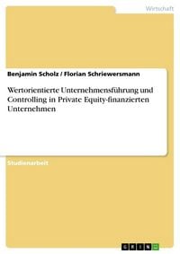 Produktbild: Wertorientierte Unternehmensf&uuml;hrung und Controlling in Private Equity-finanzierten Unternehmen