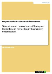 Bild vom Artikel Wertorientierte Unternehmensführung und Controlling in  Private Equity-finanzierten Unternehmen vom Autor Florian Schriewersmann
