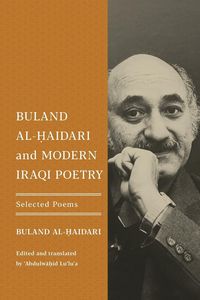 Produktbild: Buland Al-&iquest;aidari and Modern Iraqi Poetry