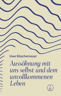 Produktbild: Auss&ouml;hnung mit uns selbst und dem unvollkommenen Leben