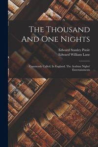 Produktbild: The Thousand And One Nights: Commonly Called, In England, The Arabian Nights' Entertainments