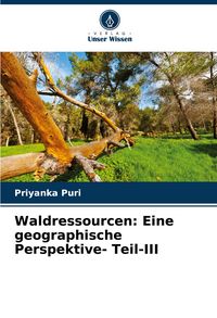 Produktbild: Waldressourcen: Eine geographische Perspektive- Teil-III