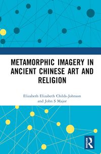 Produktbild: Childs-Johnson, E: Metamorphic Imagery in Ancient Chinese Ar
