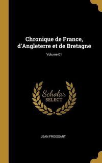 Produktbild: Chronique de France, d'Angleterre et de Bretagne; Volume 01