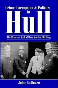 Produktbild: Crime, Corruption & Politics in Hull