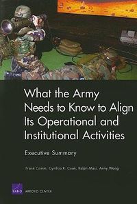 Produktbild: What the Army Needs to Know to Align Its Operational and Institutional Activities, Executive Summary (2006)