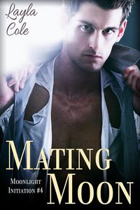 Produktbild: Mating Moon (Moonlight Initiation, #4)