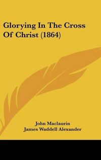 Produktbild: Glorying In The Cross Of Christ (1864)