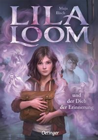 Produktbild: Lila Loom 1. Lila Loom und der Dieb der Erinnerung