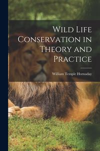 Produktbild: Wild Life Conservation in Theory and Practice