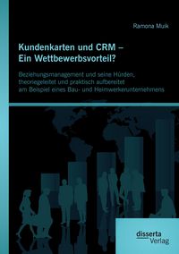 Produktbild: Kundenkarten und CRM - Ein Wettbewerbsvorteil? Beziehungsmanagement und seine H&uuml;