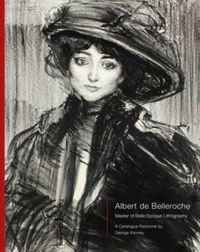 Produktbild: Albert de Belleroche - Master of Belle Epoque Lithography, A