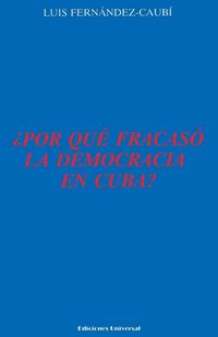 Produktbild: &iquest;por Qu&eacute; Fracas&oacute; La Democracia En Cuba?,