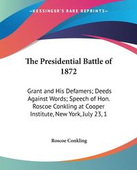 Produktbild: The Presidential Battle of 1872