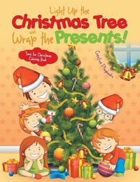 Produktbild: Light Up the Christmas Tree and Wrap the Presents! Time for Christmas Coloring Book