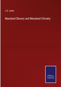 Produktbild: Maryland Slavery and Maryland Chivalry