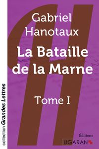 Produktbild: La bataille de la Marne - Tome 1 (grands caract&egrave;res)
