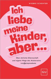Produktbild: Ich liebe meine Kinder, aber ...