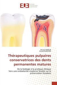 Produktbild: Th&eacute;rapeutiques pulpaires conservatrices des dents permanentes matures