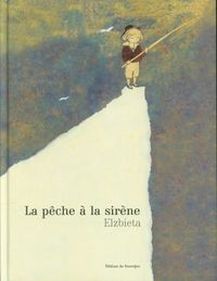 Produktbild: La p&ecirc;che &agrave; la sir&egrave;ne