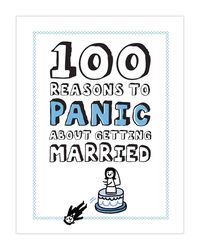 Produktbild: Knock Knock: 100 Reasons to Panic about Getting Married