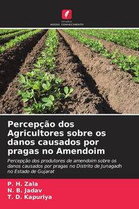 Produktbild: Percep&ccedil;&atilde;o dos Agricultores sobre os danos causados por pragas no Amendoim