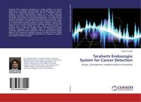Produktbild: Terahertz Endoscopic System for Cancer Detection