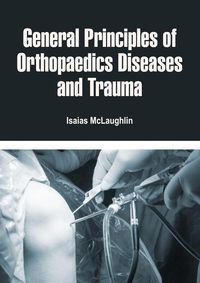 Produktbild: General Principles of Orthopaedics Diseases and Trauma