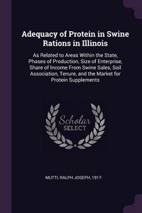 Produktbild: Adequacy of Protein in Swine Rations in Illinois