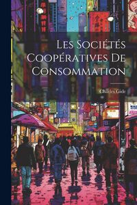 Produktbild: Les Soci&eacute;t&eacute;s Coop&eacute;ratives De Consommation