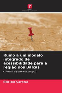 Produktbild: Rumo a um modelo integrado de acessibilidade para a regi&atilde;o dos Balc&atilde;s