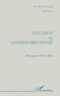 Produktbild: Les Lieux de l'intersubjectivit&eacute;