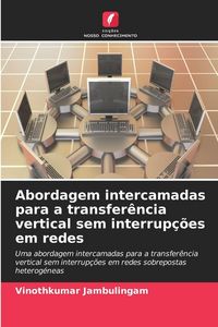 Produktbild: Abordagem intercamadas para a transfer&ecirc;ncia vertical sem interrup&ccedil;&otilde;es em redes